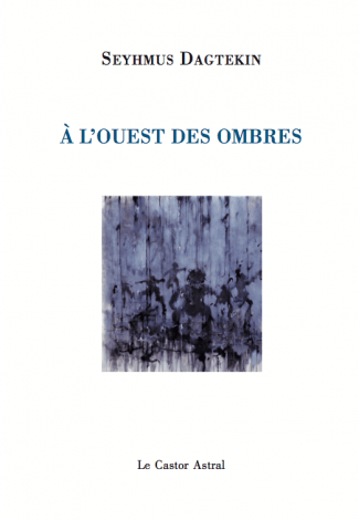 A l'ouest des ombres Dagtekin S.