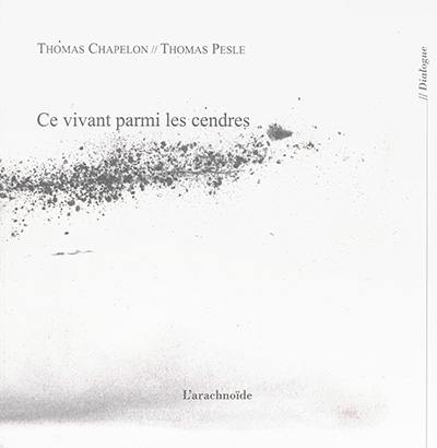 Ce vivant parmi les cendres Thomas Chapelon L'Arachnoide